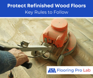 protect refinished hardwood floors